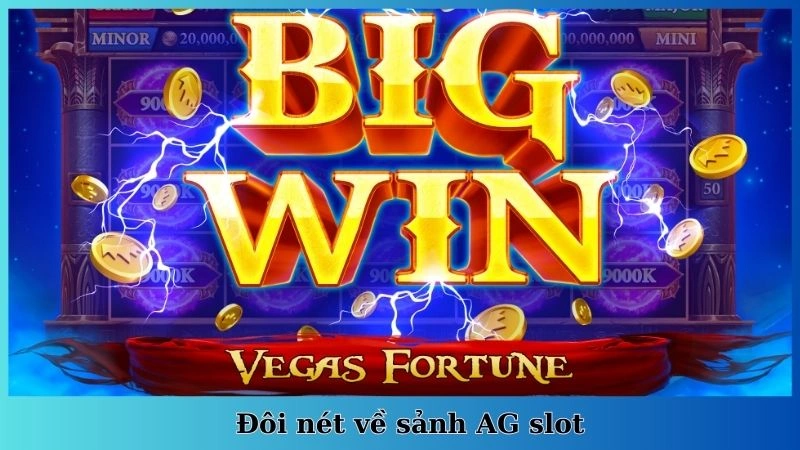 Đôi nét về sảnh AG slot