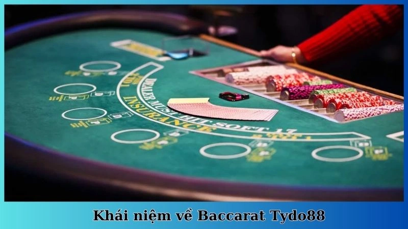 Khái niệm về Baccarat Tydo88
