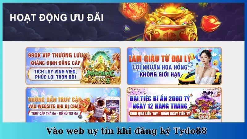 Vào web uy tín khi đăng ký Tydo88