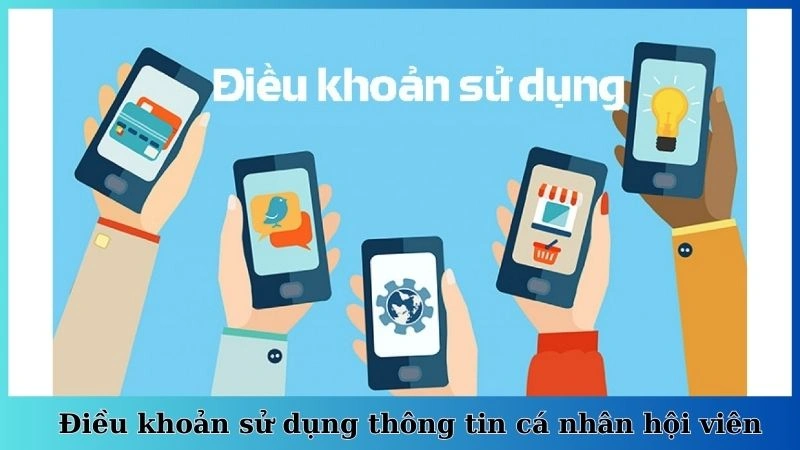 Điều khoản sử dụng thông tin cá nhân hội viên