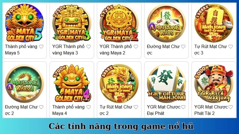Các tính năng trong game nổ hũ