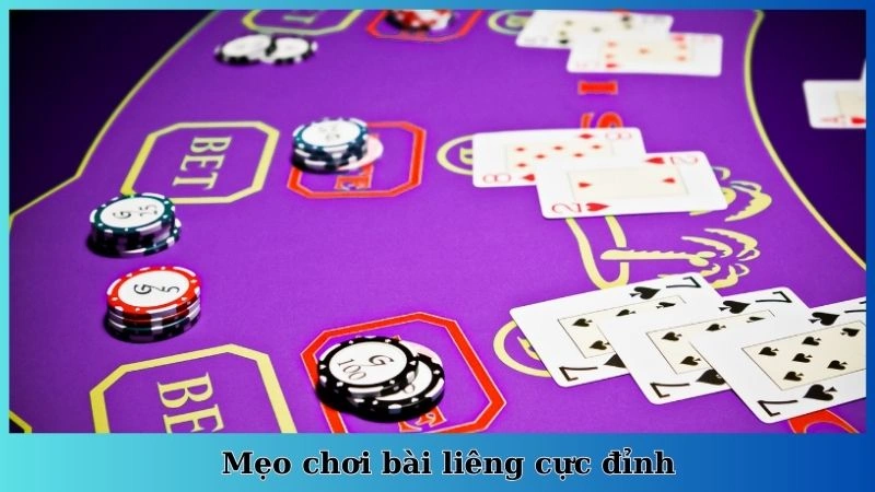 Mẹo chơi bài liêng cực đỉnh
