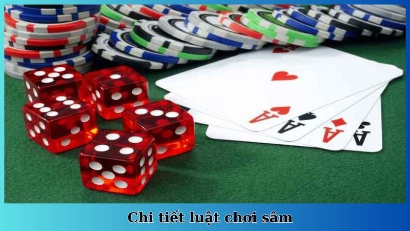 Chi tiết luật chơi sâm