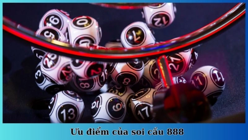 Ưu điểm của soi cầu 888