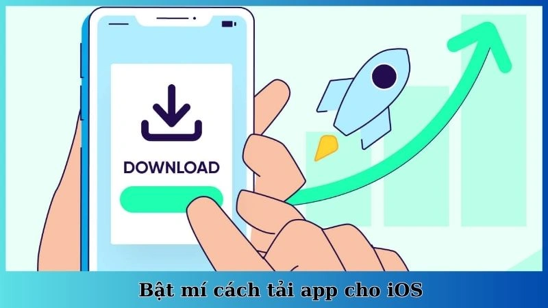 Bật mí cách tải app cho iOS