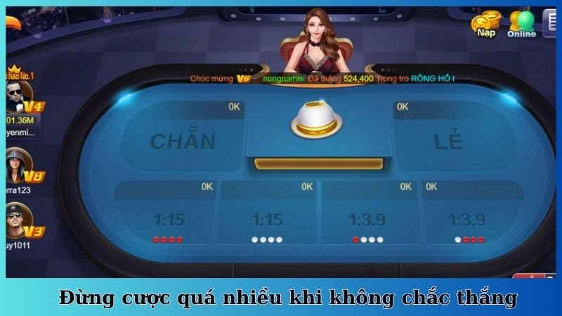 Đừng cược quá nhiều khi không chắc thắng